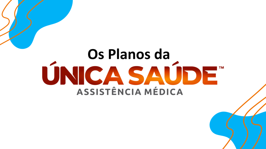 Os planos da Unica Saude